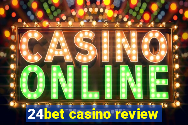 24bet casino review